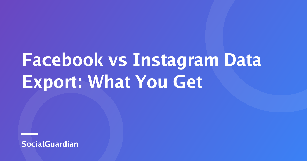 Comparison of Facebook and Instagram data export options